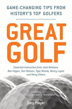 Great Golf: Essential Tips from History's Top Golfers