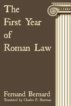 The First Year of Roman Law - Bernard, Fernand