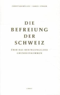 Die Befreiung der Schweiz - Müller, Christian;Straub, Daniel