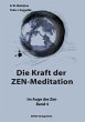 Die Kraft der ZEN-Meditation - Bild 1