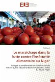 Le maraichage dans la lutte contre l'insécurité alimentaire au Niger