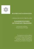 Umschalten statt Abschalten - Ganzheitliches Autogenes Training