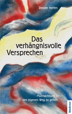 Das verhängnisvolle Verpsrechen - Renate Herten