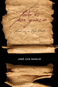 Todo Es Por Gracia - Navajo, Jose Luis