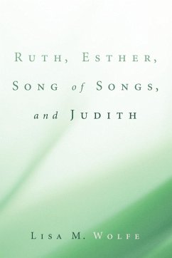 Ruth, Esther, Song of Songs, and Judith - Wolfe, Lisa M.