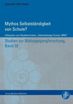 Mythos Selbstständigkeit von Schule? - Herrmann, Joachim