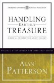Handling Earthly Treasure: Biblical Certainties about Money