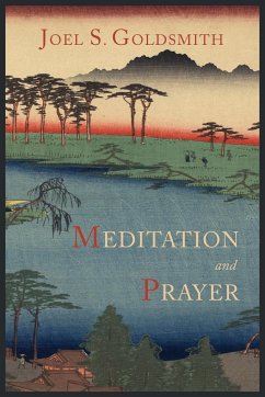 Meditation and Prayer - Goldsmith, Joel S.