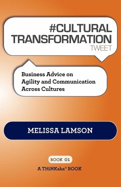 # CULTURAL TRANSFORMATION tweet Book01 - Lamson, Melissa; Setty, Rajesh