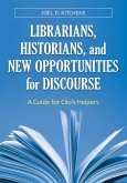 Librarians, Historians, and New Opportunities for Discourse