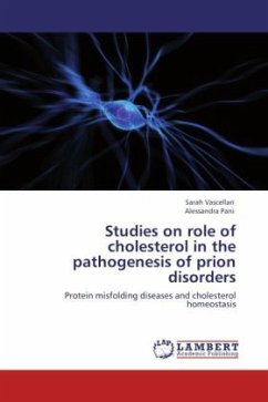 Studies on role of cholesterol in the pathogenesis of prion disorders - Vascellari, Sarah;Pani, Alessandra