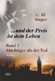 ...und der Preis ist dein Leben - Mächtiger als der Tod