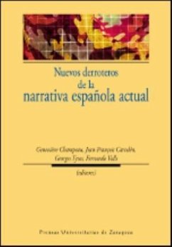 Nuevos derroteros de la narrativa actual : veinte años de creación