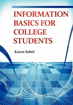 Information Basics for College Students - Sobel, Karen