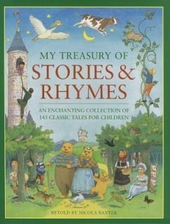 My Treasury of Stories & Rhymes: An Enchanting Collection of 145 Classic Tales for Children - Baxter, Nicola