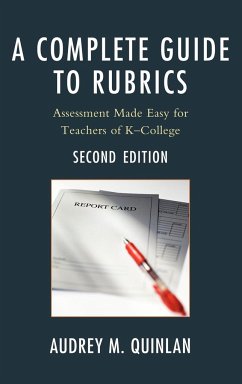 A Complete Guide to Rubrics - Quinlan, Audrey M.