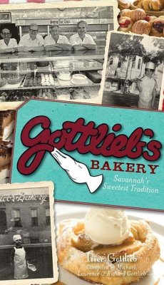 Gottlieb's Bakery:: Savannah's Sweetest Tradition - Gottlieb, Isser