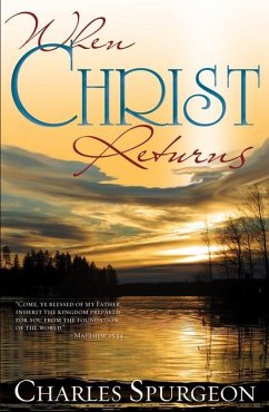 When Christ Returns - Spurgeon, Charles H