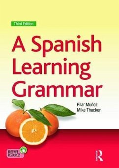 A Spanish Learning Grammar - Thacker, Mike; Munoz, Pilar (formerly at the University of Surrey, UK)