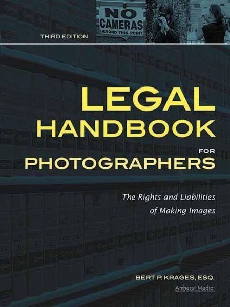 Legal Handbook for Photographers Legal Handbook for Photographers