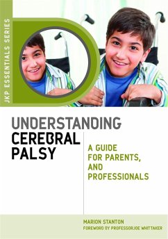 Understanding Cerebral Palsy: A Guide for Parents and Professionals - Stanton, Marion