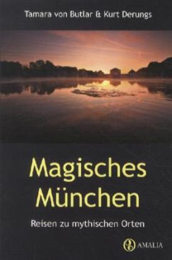 Magisches München: Reisen zu mythischen Orten