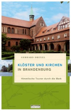 Klöster und Kirchen in Brandenburg - Drexel, Gerhard