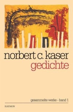 Gedichte - Kaser, Norbert C.