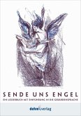 Sende uns Engel (+2 DVD) Liederbuch mit Einführung in die Gebärdensprache Sende uns Engel (+2 DVD) Liederbuch mit Einführung in die Gebärdensprache