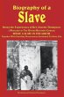 Biography of a Slave - Being the... - Bild 1