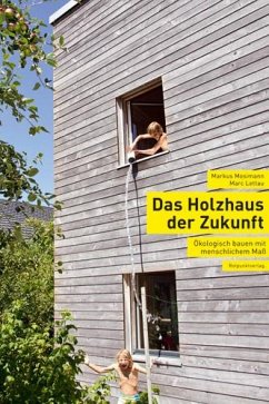 Das Holzhaus der Zukunft - Mosimann, Markus;Lettau, Marc