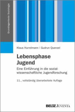 Lebensphase Jugend - Hurrelmann, Klaus;Quenzel, Gudrun