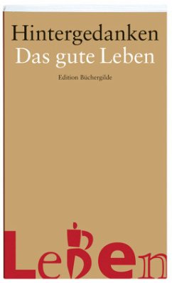 Hintergedanken. Das gute Leben