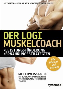 Der LOGI-Muskel-Coach - Albers, Torsten;Worm, Nicolai;Segler, Kirsten