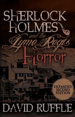 Sherlock Holmes and the Lyme Regis Horror - Expanded 2nd Edition - Ruffle, David