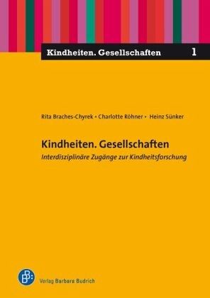 Kindheiten. Gesellschaften Kindheiten. Gesellschaften