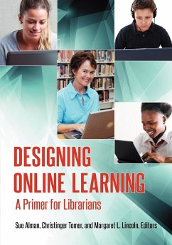 Designing Online Learning - Alman, Susan W.; Tomer, Christinger; Lincoln, Margaret