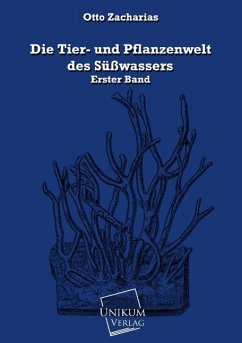 Die Tier- und Pflanzenwelt des Süßwassers - Zacharias (Hg., Otto