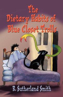 The Dietary Habits of Blue Closet Trolls - Smith, R. Sutherland