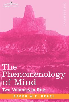 The Phenomenology of Mind (Two Volumes in One) - Hegel, Georg Wilhelm Friedrich