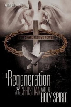 The Regeneration of the Christian And the Holy Spirit - Level, Pastor Cecil
