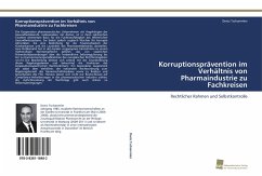 Korruptionsprävention im Verhältnis von Pharmaindustrie zu Fachkreisen - Tschammler, Deniz