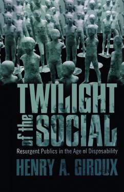 Twilight of the Social - Giroux, Henry A