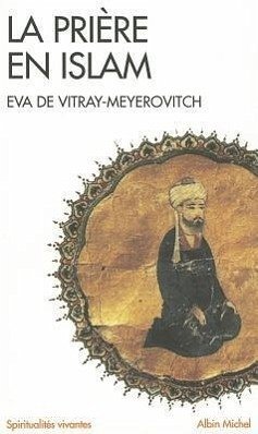 Priere En Islam (La) - Vitray-Meyerovitch, Eva