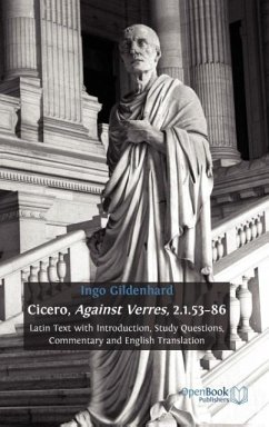 Cicero, Against Verres, 2.1.53-86: Latin Text with Introduction, Study Questions, Commentary and English Translation - Gildenhard, Ingo