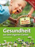 Gesundheit aus dem eigenem Garten