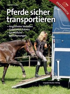 Pferde sicher transportieren - Haller, Martin