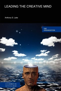 Leading the Creative Mind - Lake, Anthony S.