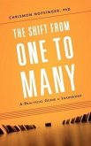 The Shift from One to Many: A Practical Guide to Leadership