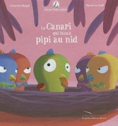 Mamie Poule Raconte - Le Canari Qui Faisait Pipi Au Nid - Beigel, Christine